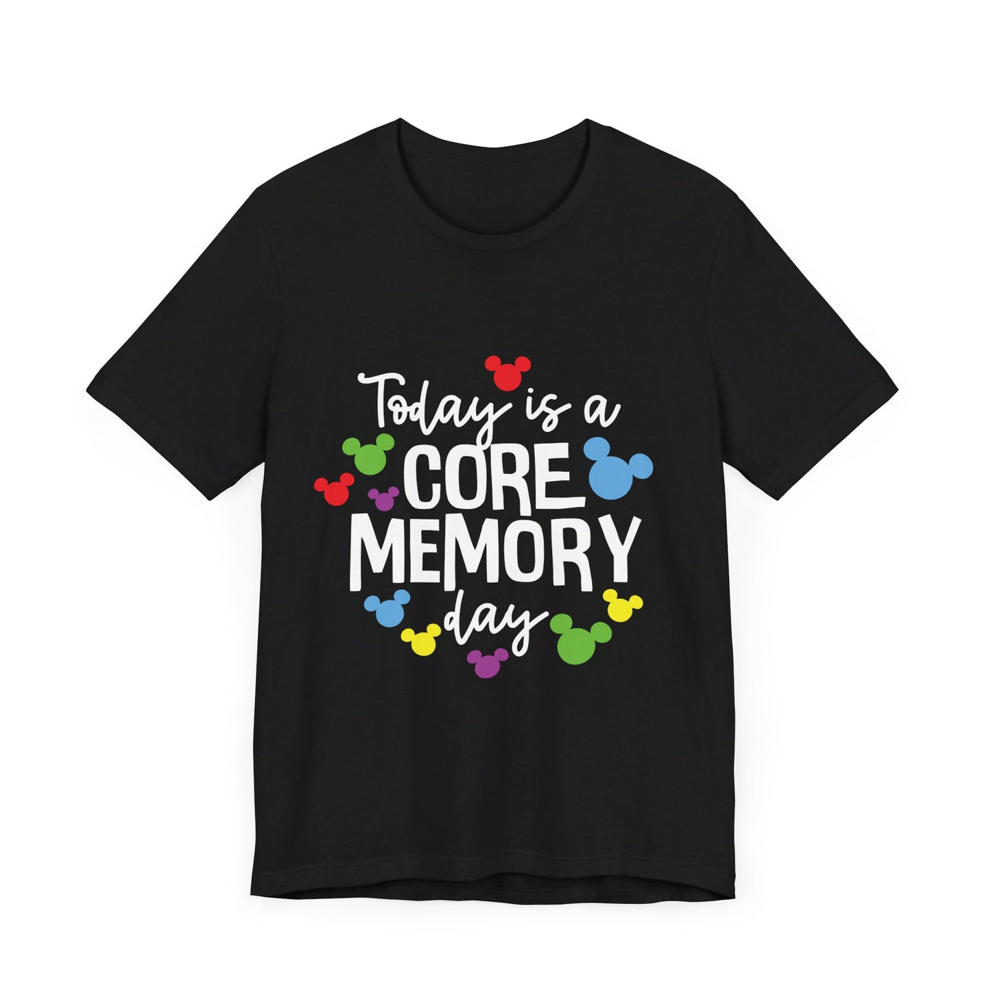 Today is a Core Memory Day - White Writing - T-Shirt