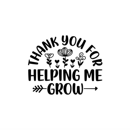 Thank you for Helping me Grow SVG, Thank you for Helping me Grow PNG, Thank you for Helping me Grow adobe Illustrator