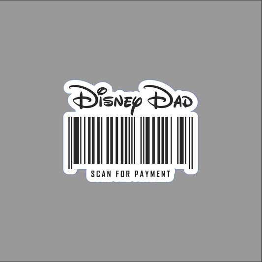 Disney Dad Sticker, Disneyland Dad Scan for Payment Sticker